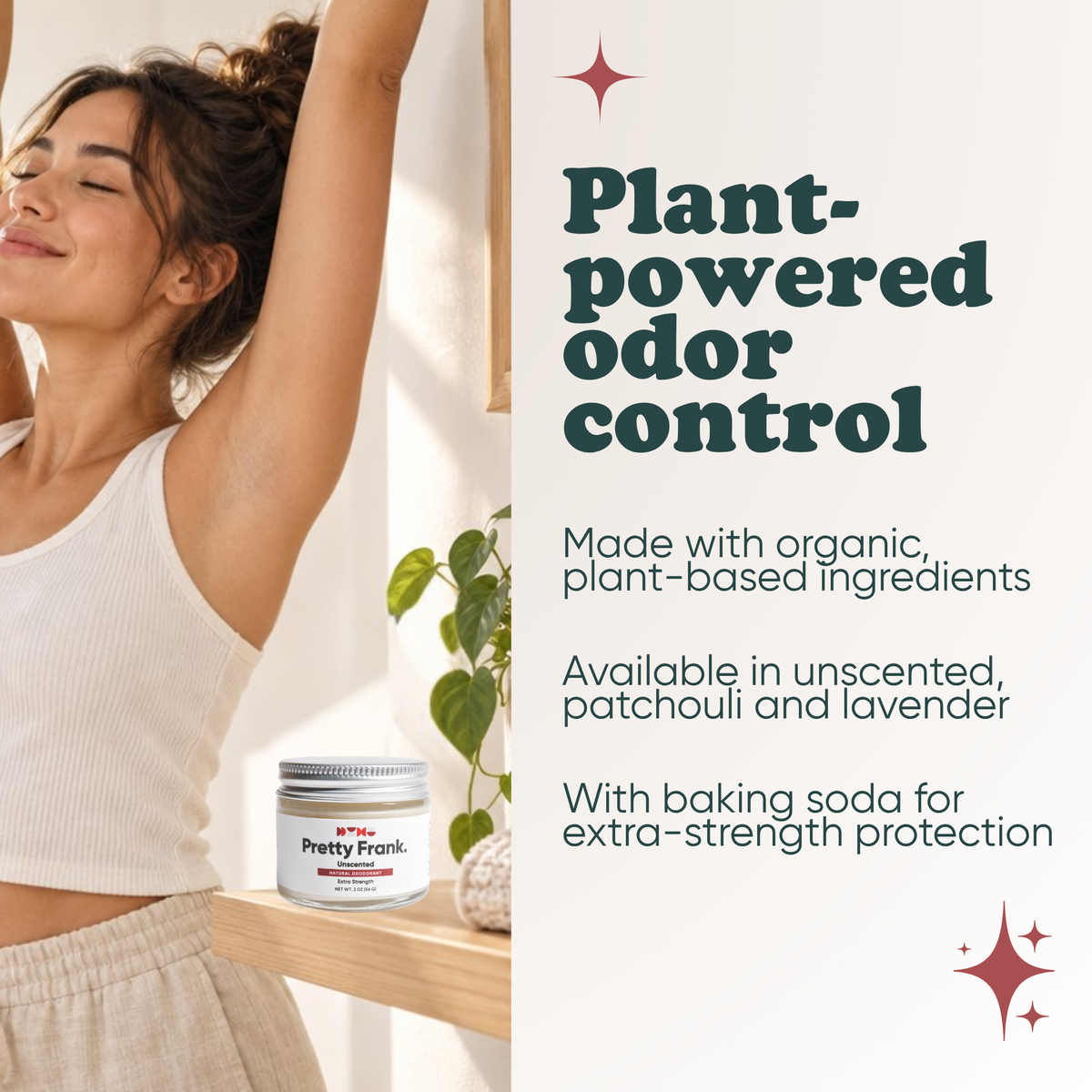 Woman stretching with Pretty Frank Unscented extra strength natural deodorant jar with baking soda on a shelf nearby